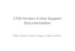 CTSS Version 4 User Support Documentation Mike Dwyer, Kerry Hagan, Diana Diehl