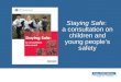 Staying Safe: a consultation on children and young peoples safety
