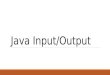 Java Input/Output. Java Input/output Input is any information that is needed by your program to complete its execution. Output is any information that