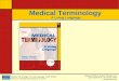 Medical Terminology: A Living Language, Fourth Edition Bonnie F. Fremgen and Suzanne S. Frucht Copyright…