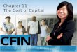 Chapter 11 The Cost of Capital 1. Learning Outcomes Chapter 11  Compute the component cost of capital…