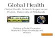 Global Health Global Health Network Supercourse Project, University of Pittsburgh Building a Global…