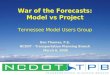 War of the Forecasts: Model vs Project Dan Thomas, P.E. NCDOT - Transportation Planning Branch March…