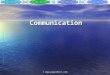 Communication © . Importance of Good Communication Good Communication allows a firm to Good Communication…