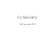 Confidentiality 26th November 2015. Vatican Law on leaking documents ‘Whoever illicitly obtains or…