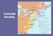 Colonial Society. Southern Society Planter Elite: Wealthy landowners controlling large plantations raising…