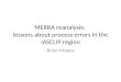 MERRA reanalysis: lessons about process errors in the IASCLIP region Brian Mapes