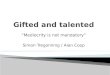 “Mediocrity is not mandatory” Simon Tregonning / Alan Coop