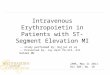Intravenous Erythropoietin in Patients with ST-Segment Elevation MI -- Study performed by: Najjar et…