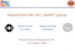 1 Report from the LPC JetMET group Robert Harris Marek Zieliński Fermilab Rochester Advisory Council…