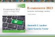 E-commerce 2013 Kenneth C. Laudon Carol Guercio Traver business. technology. society. ninth edition