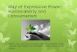 Way of Expressive Power: Sustainability and Consumerism Matt Lane, Kendra Langreck, Jessica LaLonde,…