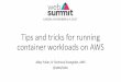 Tips and Tricks for Running Container Workloads on AWS