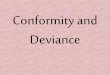 Conformity and deviance