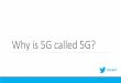 Why is 5G called 5G?