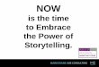It's Time to Embrace the Power of Storytelling
