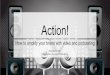 Action! How to amplify your brand with video and podcasting