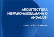 Arquitectura Al Andalus   2º ESO- Tema 2