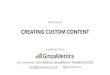 Creating custom content for marketers