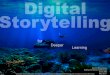 Digital Storytelling for Deeper Learning v1