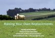 Raising your own replacements