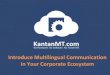 Introduce Multilingual Communication in Your Corporate Ecosystem