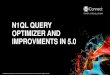 N1QL: Query Optimizer Improvements in Couchbase 5.0. By, Sitaram Vemulapalli