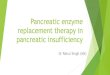 Pancreatic enzyme replacement therapy in pancreatic insufficiency