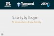 Security by design: An Introduction to Drupal Security
