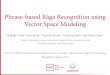 Phrase-based Rāga Recognition Using Vector Space Modeling