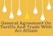 General agreement on tariffs and trade with ari afilalo