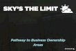 SKY'S THE LIMIT - Pathway to Business Ownership