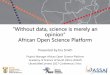 Without data, science is merely an opinion: African Open Science Platform/Ina Smith