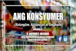 Ang Konsyumer/Mamimili: Mga Katangian, Karapatan at Tungkulin