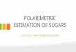 Polarimetric Estimation of Sugars
