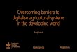 Overcoming barriers to digitalise agricultural systems in the developing world