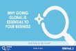 Why Going Global is Essential to Your Business By Fred Schaub
