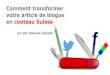 Comment transformer votre article de blogue en couteau Suisse sur vos réseaux sociaux