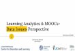 Learning Analytics & MOOCs- Data Issues Perspective