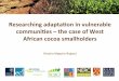 Researching adaptation in vulnerable communities – the case of West African cocoa smallholders