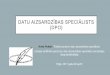 Digitala Era 2017 - LSPDSA - Arnis Puksts - Datu aizsardzības speciālists (DPO)