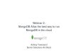 MongoDB Atlas the best way to run MongoDB in the cloud Part 2