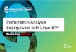 OSSNA 2017 Performance Analysis Superpowers with Linux BPF