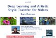 Deep Learning and Artistic Style Transfer for Videos - Enterprise Deep Learning