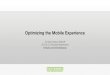 Optimizing the Mobile Experience