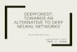 Deep Forest: Towards An Alternative to Deep Neural Networks