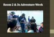 Sonrise Christian School Room 2 & 3's Adventure Week