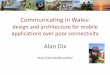 Communicating in Wales: design and architecture for mobile applications over poor connectivity