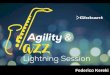 Agility & Jazz - Lightning Session