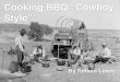 Cooking BBQ "Cowboy Style", by Nelson Lewis